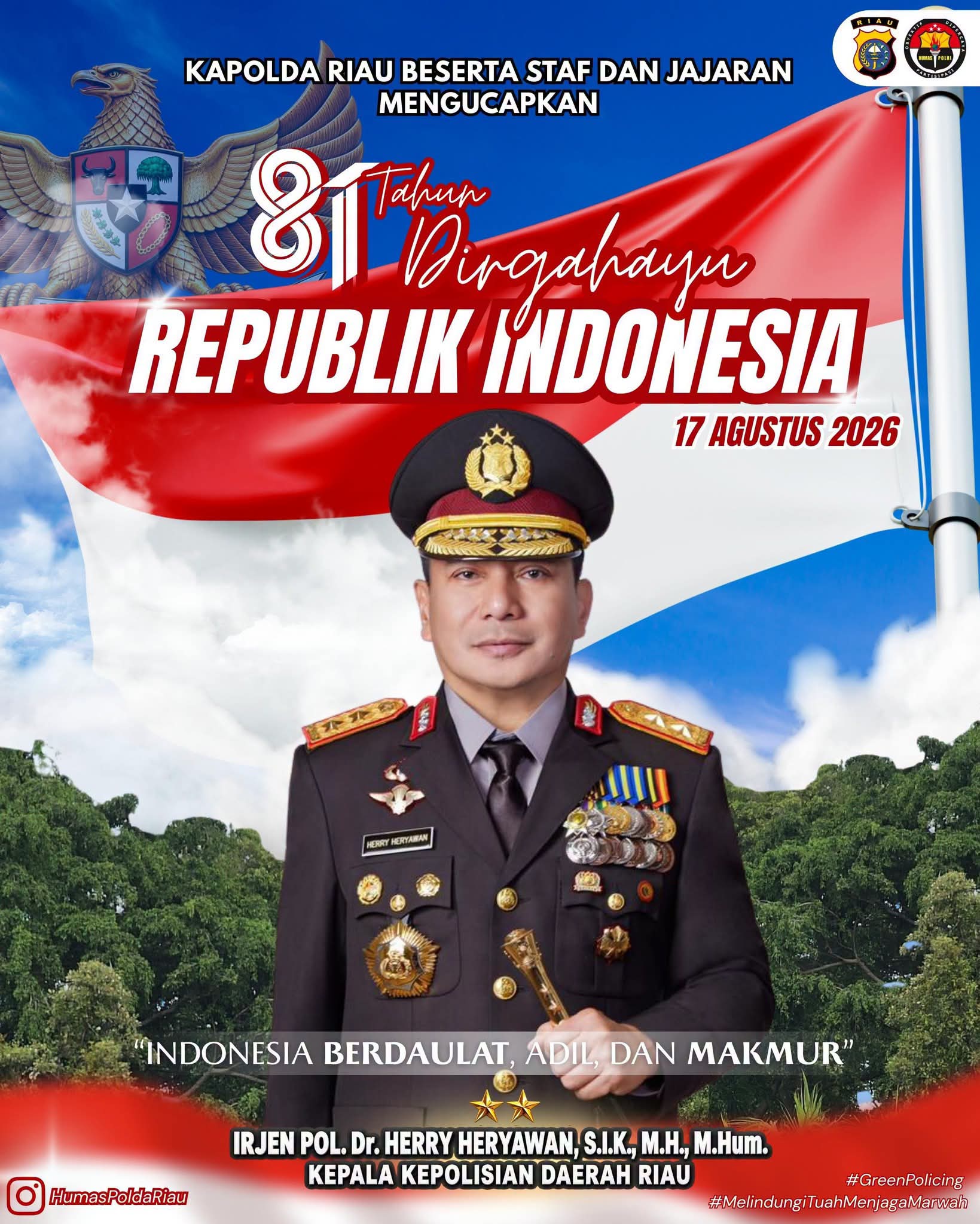 Kapolda Riau Irjen Pol. Dr. Herry Heryawan Beserta Jajaran Mengucapkan Dirgahayu Republik Indonesia ke-81