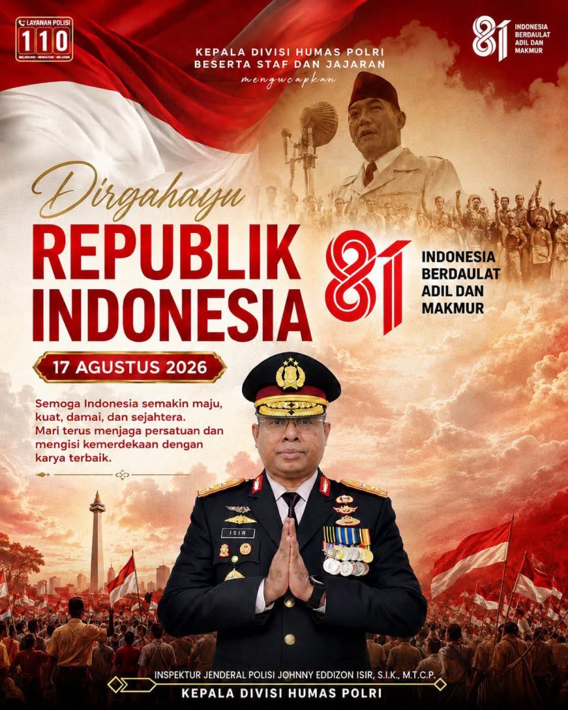 Kepala Divisi Humas Polri Irjen Pol. Johnny Eddizon Isir Beserta Jajaran Mengucapkan Dirgahayu Republik Indonesia ke-81