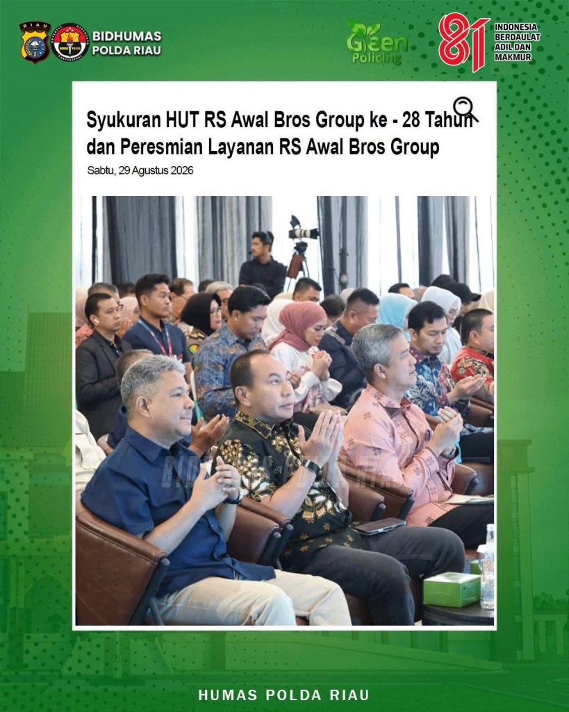Kapolda Riau Irjen Pol Dr. Herry Heryawan hadiri Syukuran HUT ke-28 sekaligus Peresmian Layanan Baru RS Awal Bros Group di Awaloeddin Function Hall, Pekanbaru — 29 Agustus 2026