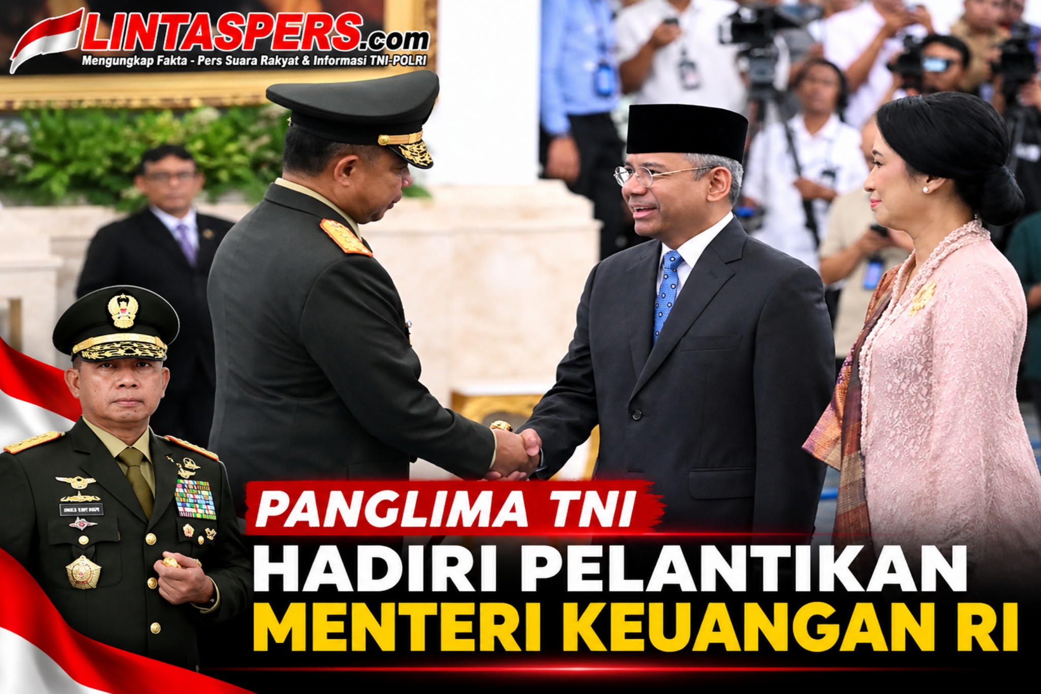 Panglima TNI Hadiri Pelantikan Menteri Keuangan RI