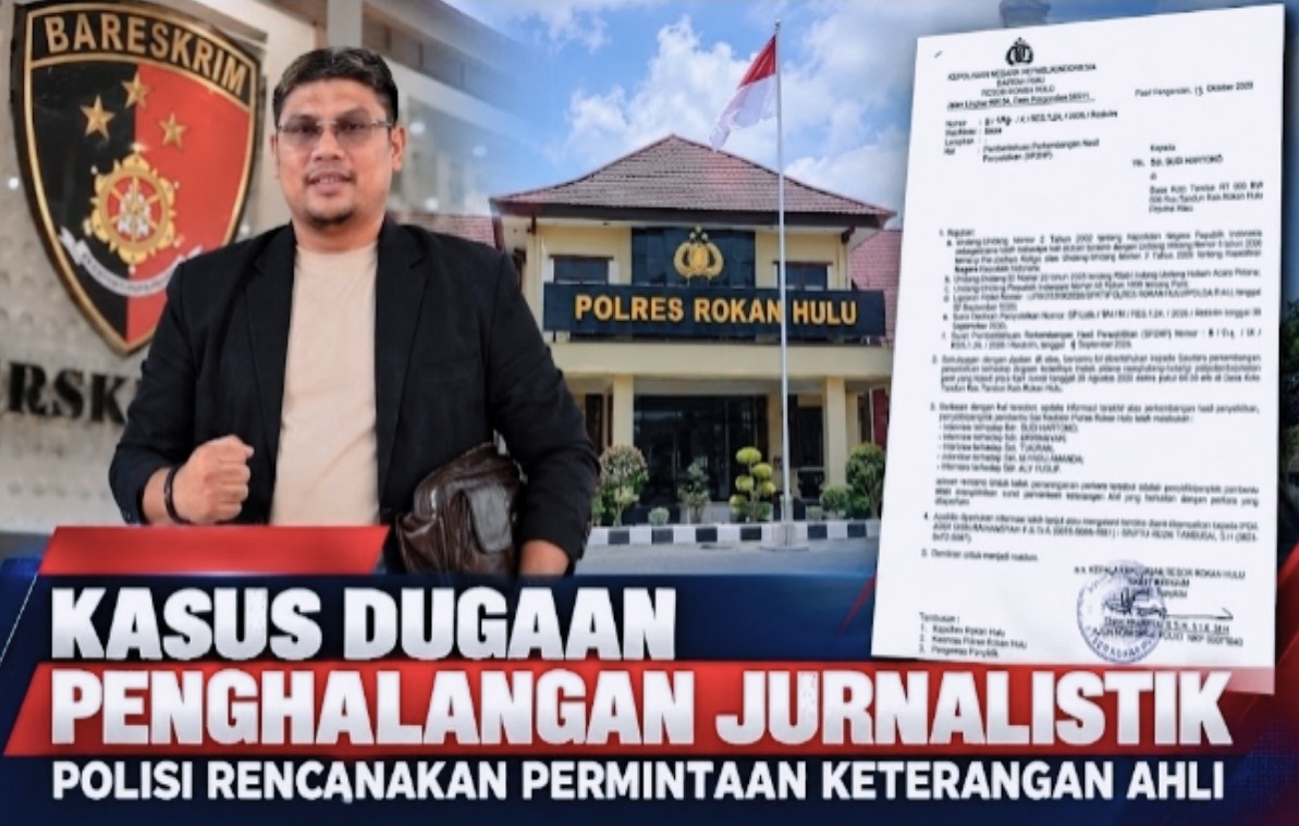 Penghalangan Jurnalistik di Rohul Masih Penyelidikan